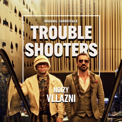 Noizy - Vllazni (Trouble Shooters)