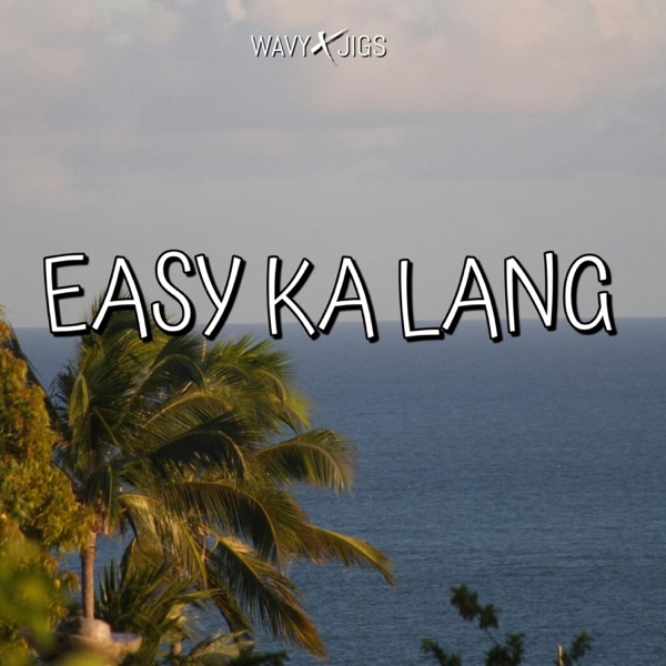 Easy Ka Lang (feat. JIGS)