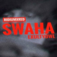 Swaha - Single - ridiumxred & Exult Yowl