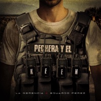 Pechera Y El Keen (feat. Eduardo Perez) - Single - La Gerencia