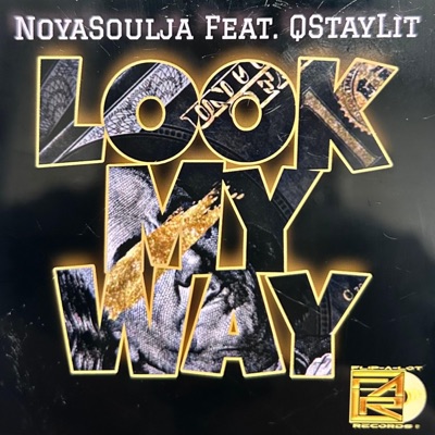 Look My Way (feat. NoyaSoulja & QStayLit) [Remix] - Single