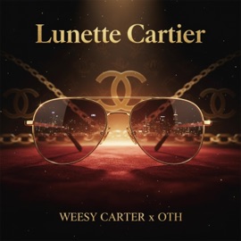 Lunette Cartier (feat. ØTH) Weesy Carter