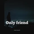 Only friend