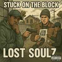 STUCK ON THE BLOCK (feat. SiNa & PlaR) - Single - Lost Soulz