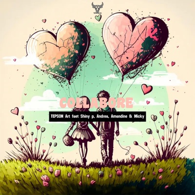 Collabore (feat. Shiny p, Andrea D & Amandine D) - Single