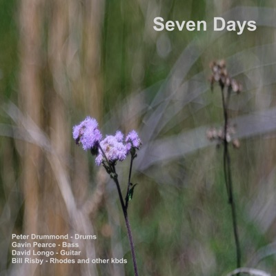Seven Days (feat. Pete Drummond, Dave Longo & Gavin Pearce) - Single