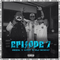 Episode 7 (feat. Reek & EMF) - Single - Dj Ninho
