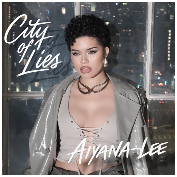 Album cover for City of Lies - Single by Aiyana-Lee