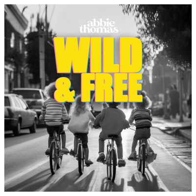 Wild & Free - Single