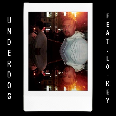 Underdog (feat. Lo-Key) - Single