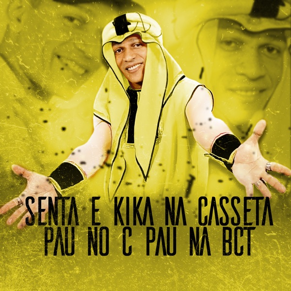 Senta e Kika na Casseta, Pau no C Pau na Bct