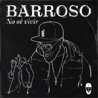 No Sé Vivir - Single - Barroso