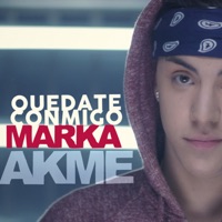 Quédate Conmigo - Single - Marka Akme