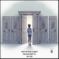Not In The Closet (feat. Hu Tjo) - Single - Daloo Deey