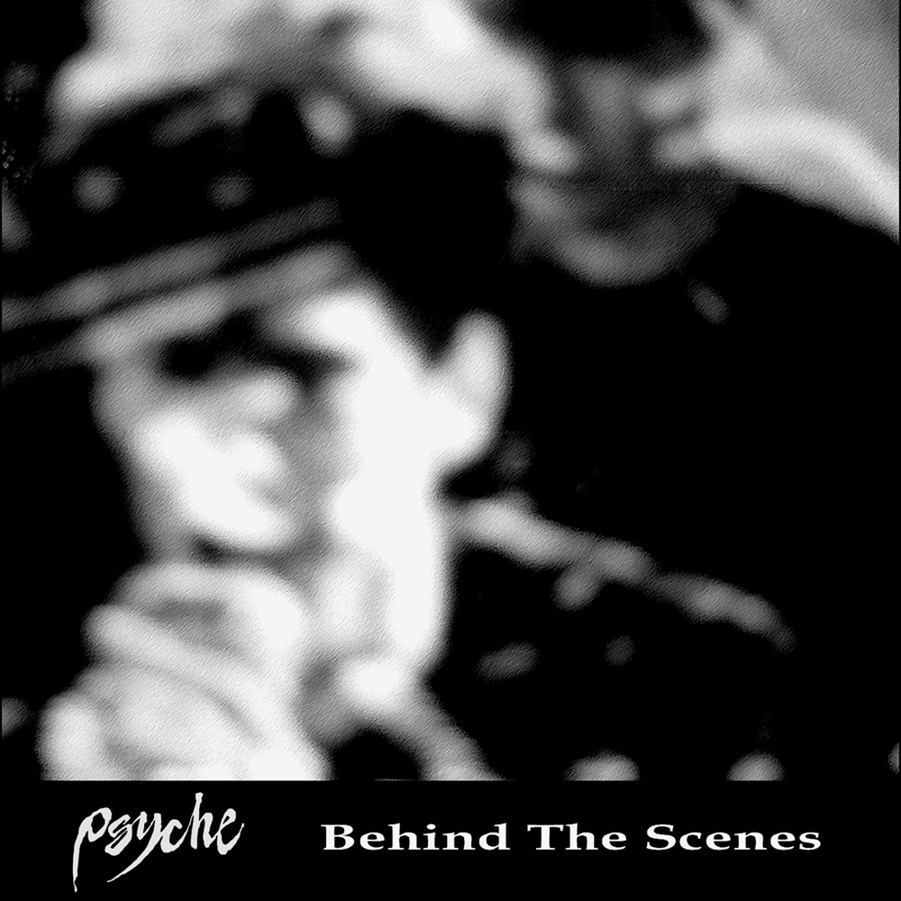 Обложка альбома «Behind The Scenes» — Psyche