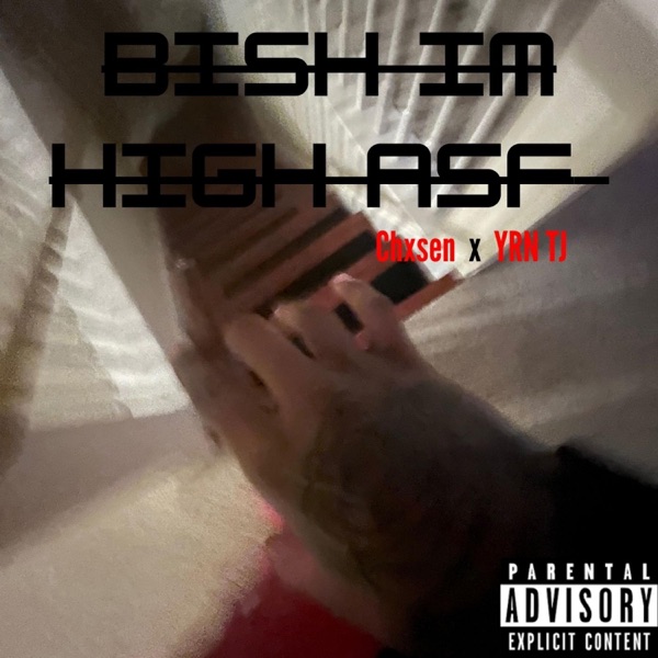 bish im high asf (feat. Yrn Tj)