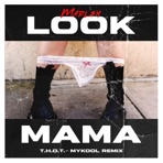Look Mama T.H.O.T. (Mykool Remix) - Single