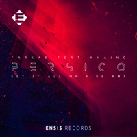 Set It All On Fire (Persico Remix) - Single - Farkas, Khaino & Persico