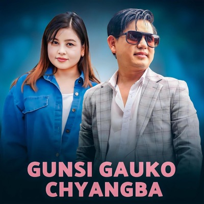 Gunsi Gauko Chyangba (feat. Pooja Tamang) - Single