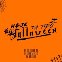 Hoje Tá Tipo Halloween - Single - MC METRALHA RB, DJ GABRIEL BEATS & Dj Kaikezin
