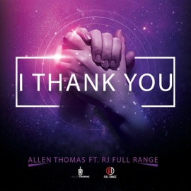 I Thank You (feat. RJ Full Range) Allen Thomas