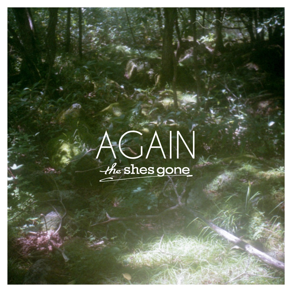 Shes Gone – Again