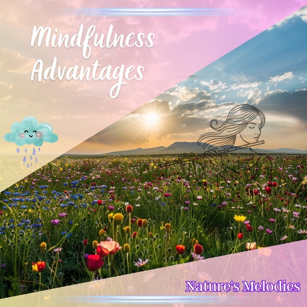 Mindfulness Advantages