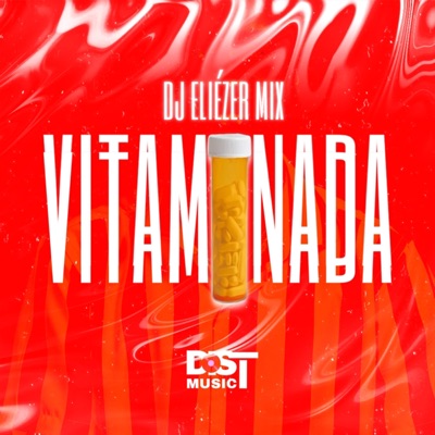 VITAMINADA (Bem Boa) (feat. Dj Eliézer Mix) - Single