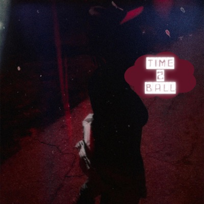 Time 2 Ball - Single