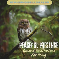 Peaceful Presence: Guided Meditations for Being - Standing Bell Healer, Relaxing Tibetan Singing Bowls & The Tibetan Singing Bowls