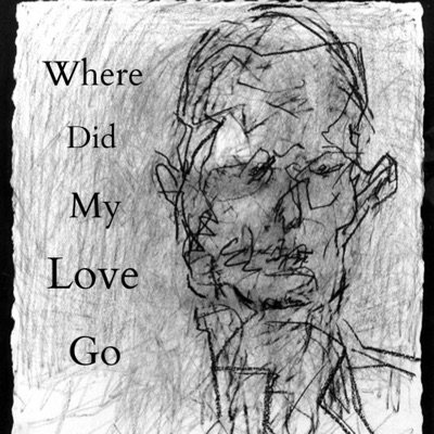 Where Did My Love Go?
