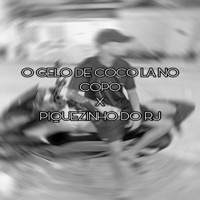 O GELO DE COCO LA NO COPO X PIQUEZINHO DO RJ - Single - DJ VT DA RUA LARGA