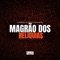 Magrão dos Reliquias - Cadu DJ, Dj Henrique de ferraz & MC TH lyrics