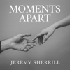 Moments Apart - Jeremy Sherrill new Single