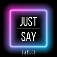 Just Say - Single - Hanley