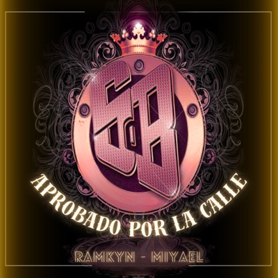 Aprobado por la Calle (feat. Miyael) - Single