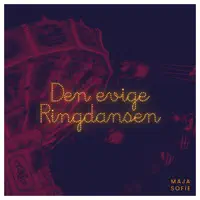 Den Evige Ringdansen — Maja Sofie