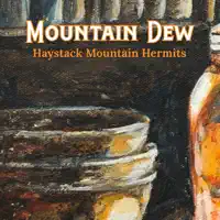 Mountain Dew — Haystack Mountain Hermits
