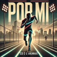 Por mi - Single - Seb D & Anunnaki