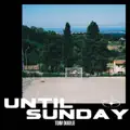 Until Sunday