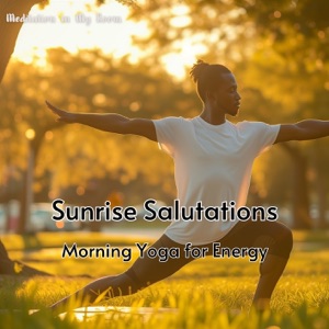 Sunrise Salutations: Morning Yoga for Energy