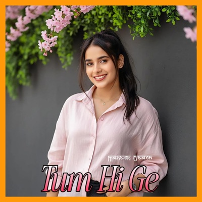 Tum Hi Ge - Single