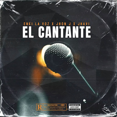 El Cantante (feat. Jhon J & Jhavi) - Single