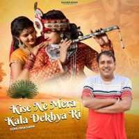 Kise Ne Mera Kala Dekhya Ri - Single - Sonu Bhagana