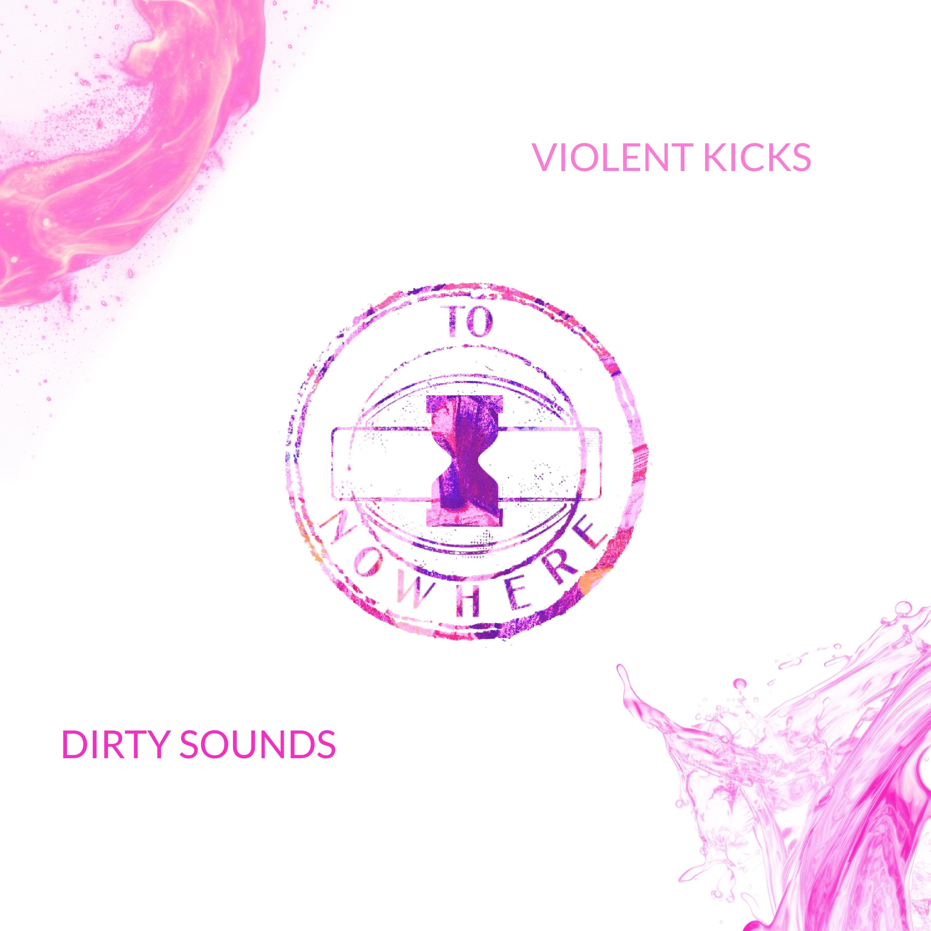 Violent Kicks & Dirty Sounds - EP