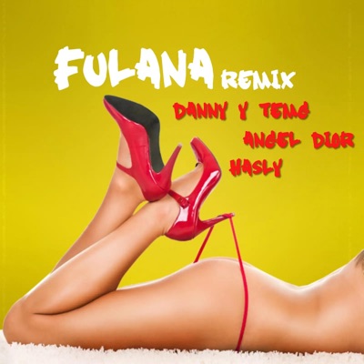 Fulana (feat. Ángel Diol & Hazly) - Single