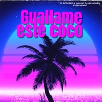 Guallame Este Coco - Single - El Sicokario, Marino El Abusador & 42palmundo