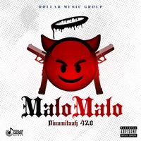 Malo Malo (feat. Dinamitaah 420) - Single - El Dollar Music