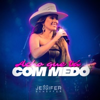 Acho Que Ta Com Medo - Single - Jennifer Scheffer