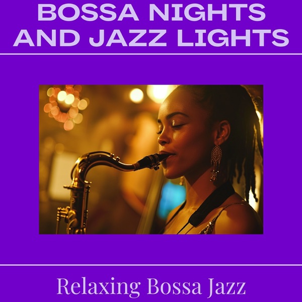 Bossa Nights and Jazz Lights